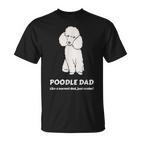 Pudel Papa Wie Ein Normaler Papa Nur Cooler T-Shirt