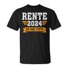 Rente 2024 Ich Habe Fertig Rentner Black T-Shirt