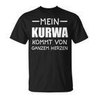 Schwarzes T-Shirt Mein Kurwa kommt von ganzem Herzen, Witziges Spruch-Shirt