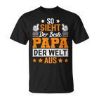 So Sieht Der Beste Papa Der Welt Ausatertag Geschenkidee T-Shirt