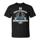 So Sieht Richtig Cooler Schwiegerdad Aus Für Schwiegerfather In Law T-Shirt