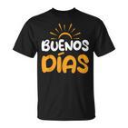 Spanien Spanisch Spruch Guten Morgen Buenos Dias Spanish S T-Shirt