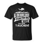 Taucher Rentner Spruch Plan Für Die Rente Ist Tauchen T-Shirt