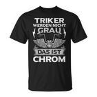 Trike Driver Trikes Motif Tricycle Biker Triker Grandpa T-Shirt