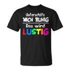 Unterschätz Mich Ruhig Das Wird Slogan Humour Fun T-Shirt