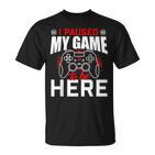Video-Spiel Pausiert Gaming & Gamer Geschenk T-Shirt