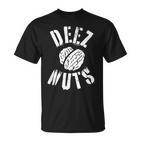 Walnuts Deez Nuts T-Shirt