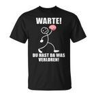 Warte Du Hast Was Verloren Brain Slogan Black T-Shirt