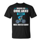 Warum Ich Ohne Akku Fahre: Berge T-Shirt für Radfahrer