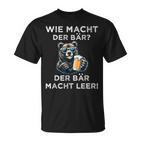 Wie Macht Der Bär Der Bär Macht Leer T-Shirt