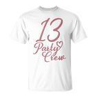 13 Party Crew Matching Group Für Mädchen Zum 13 Geburtstag T-Shirt