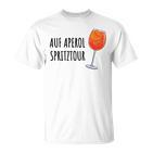 Aperol Bin Auf Aperol Spritztour German Language S T-Shirt