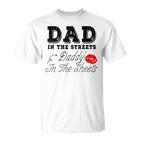 Dad In The Streets Daddy In The Sheets Geschenke Für Papa T-Shirt