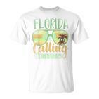 Florida Ruft Mich Und Ich Muss Gehen Florida White T-Shirt