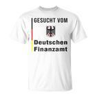 Gesucht Vom Deutschen Finanzamt Tax Evasion White T-Shirt