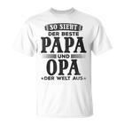 Grandfather Opa So Ssieht Der Beste Papa Und Opa Der Welt T-Shirt