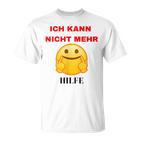 Ich Kann Das Alles Nicht Mehr Ich Kann Das Alles Nicht T-Shirt