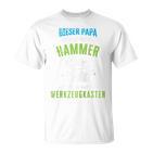 Papa Ist Nicht Nur Der Hammer Sondern Ganze Werkzeugkasten Kapuzenjacke T-Shirt