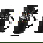 Whatever Mugs
