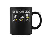 How To Pick Up Chicks Mugs