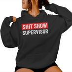 Shit Show Supervisor Hoodies