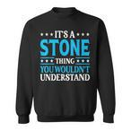 Stone Name Sweatshirts