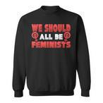 Equal Rights Sweatshirts