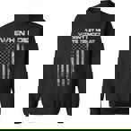 Let Me Die Sweatshirts