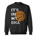 It's In My Dna Sweatshirts