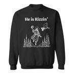 He Is Rizzin Sweatshirts