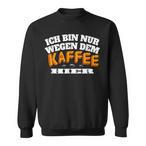Kaffee Sweatshirts