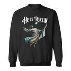 Jesus Is Rizzin Sweatshirts