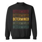 Entschlossen Sweatshirts