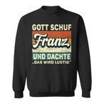 Franz Name Sweatshirts