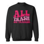 Trash Sweatshirts