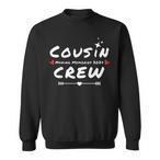 Cousin Crew Sweatshirts