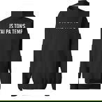 Des T-Shirts J'Ai Pas Ton Temps Swea