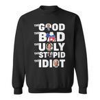 Stupid Trump Sweatshirts