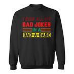 Dad A Base Sweatshirts