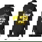 Des Sweat-Shirts Fucking Fuck