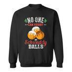 No Balls Sweatshirts