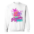 Hoochie Daddy Sweatshirts