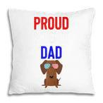 Proud Dad Pillows