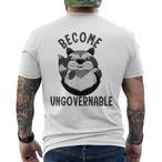 Become Ungovernable Shirts