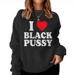 Pussy Sweatshirts