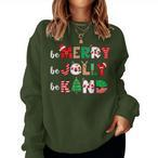 Be Merry Sweatshirts
