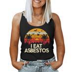 I Eat Asbestos Tank Tops