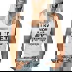 I Know Tank Tops