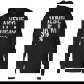 Awesome Like My Son Father's Day Parent's Family Long Sleeve T-Shirt