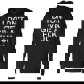 I Don't Give A Fuck Swear Curse Word Profanity T Long Sleeve T-Shirt